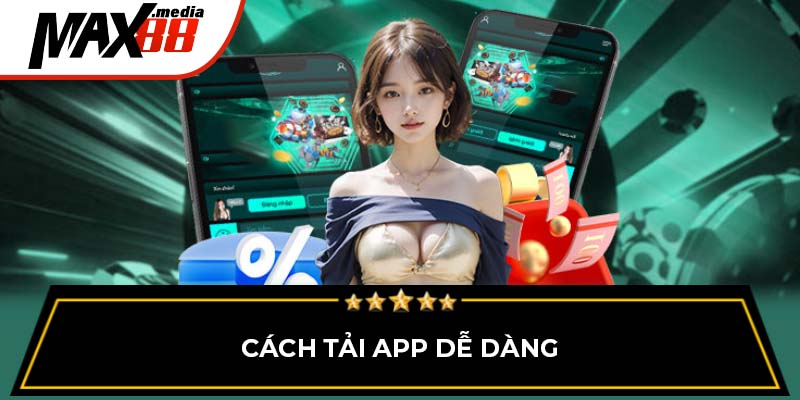 Cách tải app dễ dàng