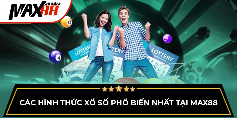 Các hình thức xổ số phổ biến nhất tại Max88